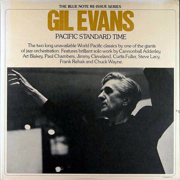 GIL EVANS - Pacific Standard Time (aka The Complete Pacific Jazz Sessions aka Great Jazz Standards + New Bottle, Old Wine) cover 