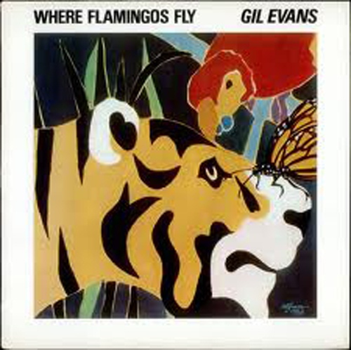 GIL EVANS - Where Flamingos Fly cover 