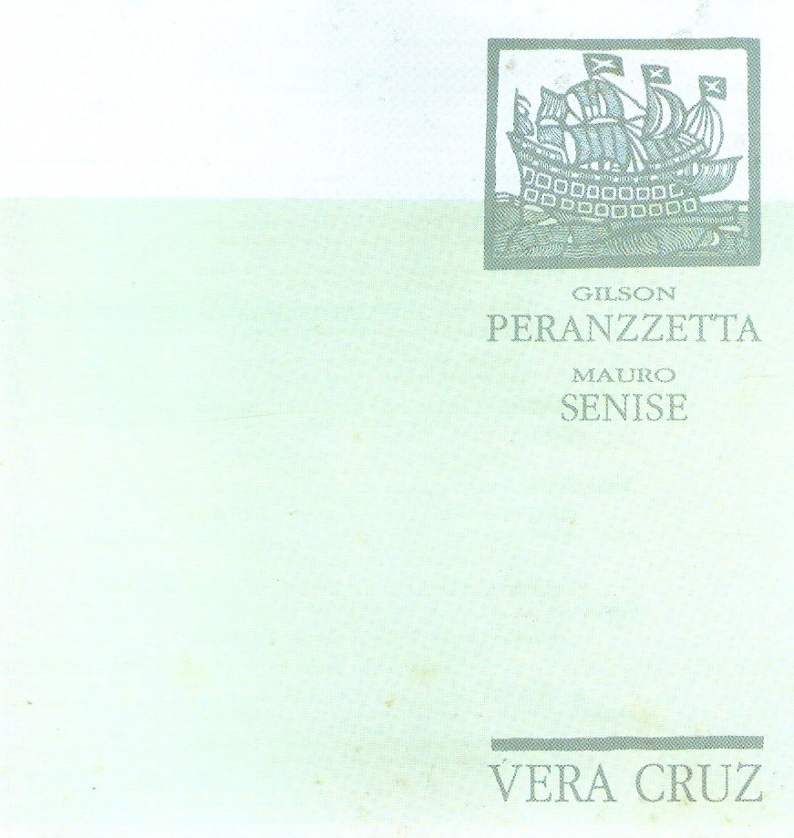GILSON PERANZZETTA - Gilson Peranzzetta, Mauro Senise : Vera Cruz cover 