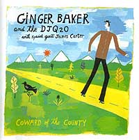 GINGER BAKER - Ginger Baker And The DJQ2O With Special Guest James Carter : Coward Of The County cover 