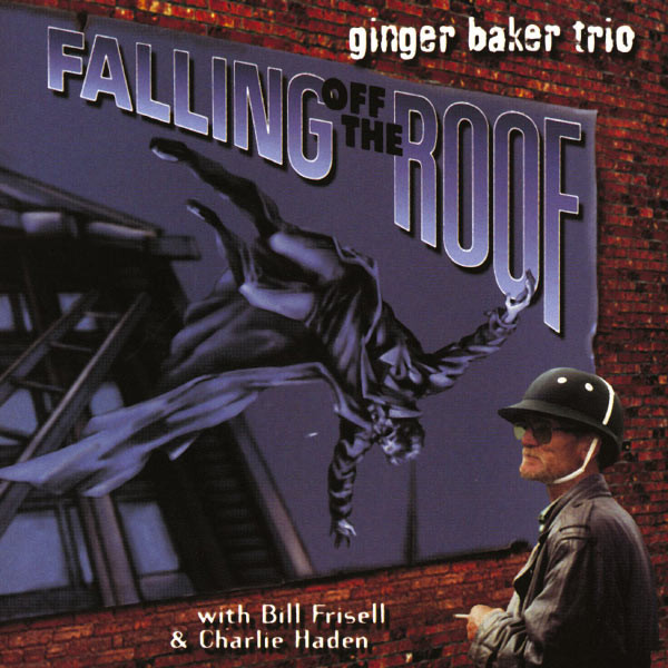GINGER BAKER - Falling Off The Roof cover 