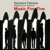 GIOVANNI FALZONE - Giovanni Falzone Featuring Tino Tracanna : Music For Five cover 