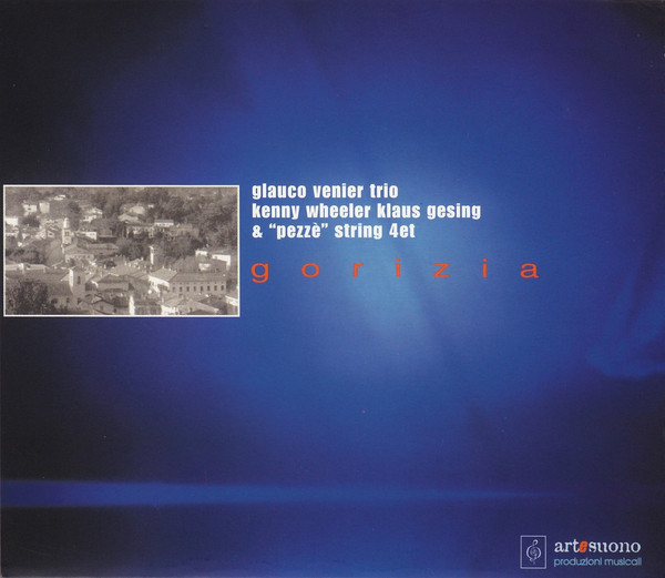 GLAUCO VENIER - Glauco Venier Trio, Kenny Wheeler, Klaus Gesing & 