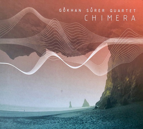 GKHAN SRER - Gkhan Srer Quartet : Chimera cover 