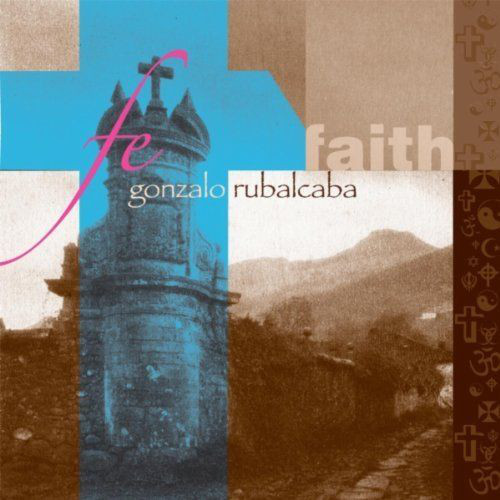 GONZALO RUBALCABA - Fe…Faith cover 
