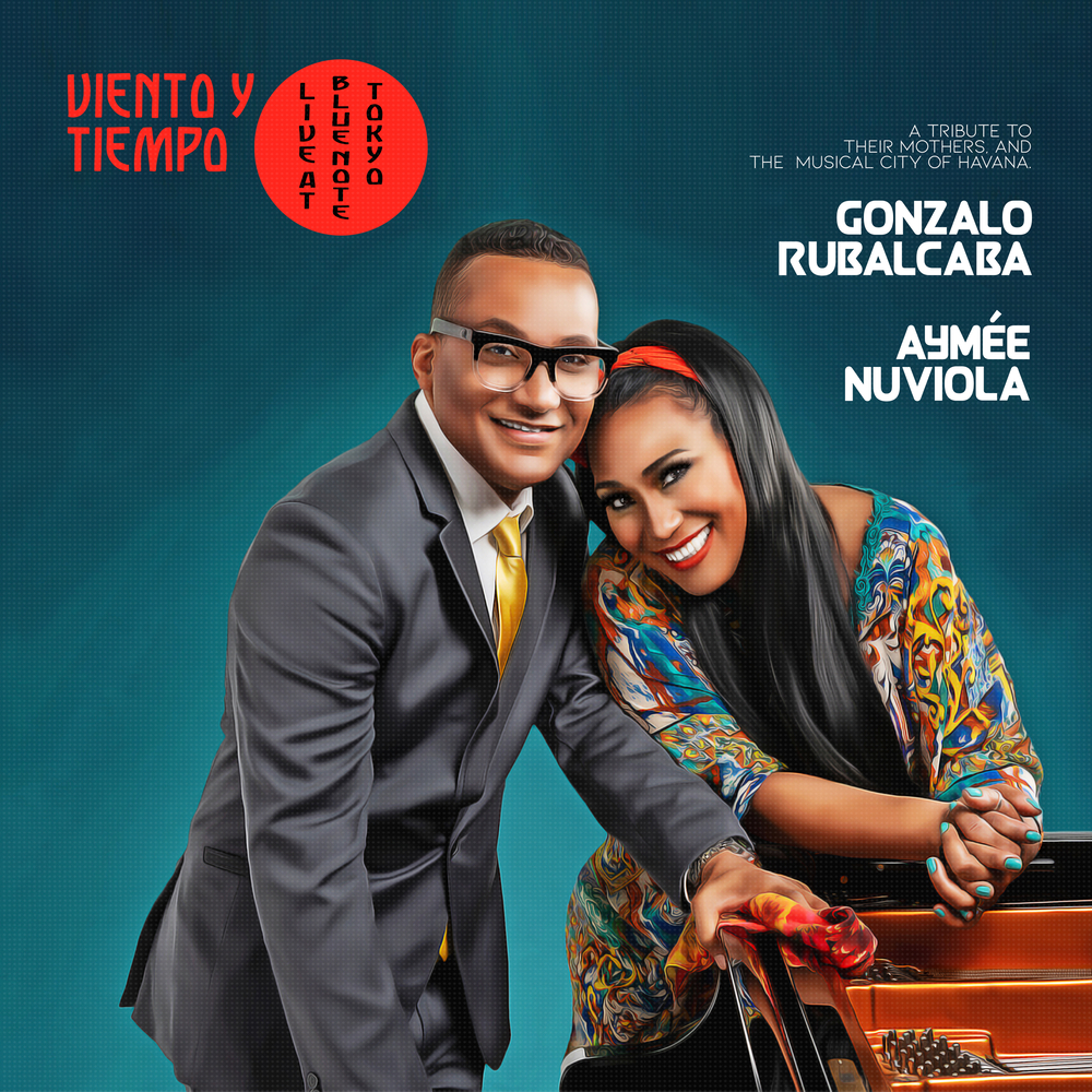 GONZALO RUBALCABA - Gonzalo Rubalcaba and Aymée Nuviola : Viento Y Tiempo - Live at Blue Note Tokyo cover 