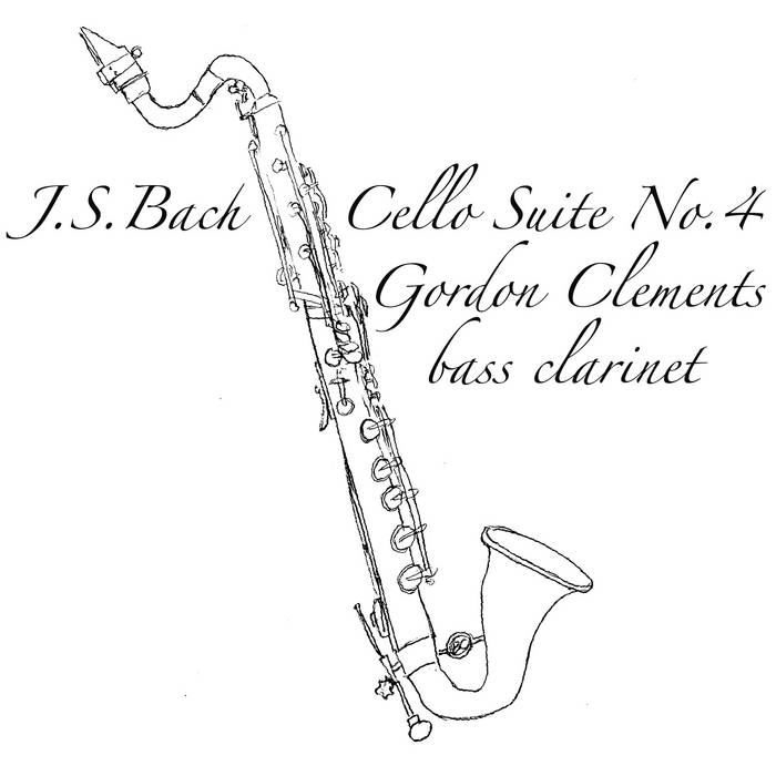GORD CLEMENTS - J​.​S. Bach Cello Suite No. 4 cover 