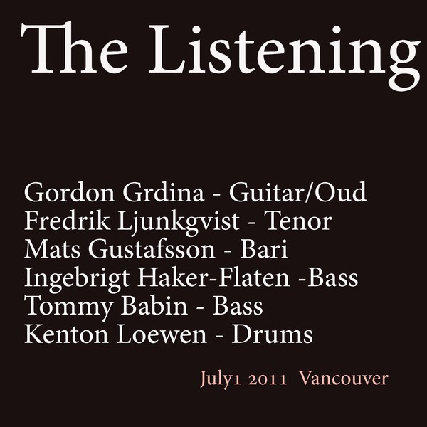 GORDON GRDINA - Gordon Grdina's Nordic Sextet ‎: The Listening cover 