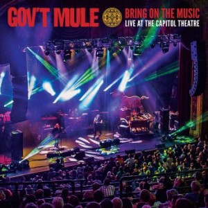 GOVT MULE - Bring on the Music : Live at the Capitol Theatre cover 