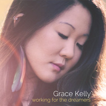 GRACE KELLY - Working for the Dreamers cover 