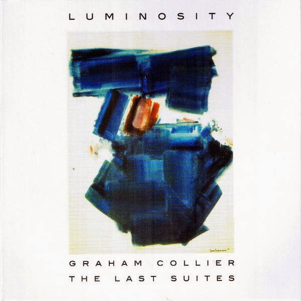 GRAHAM COLLIER - Luminosity / The Last Suites cover 