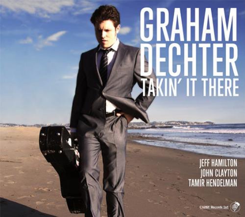 GRAHAM DECHTER - Takin' It There cover 