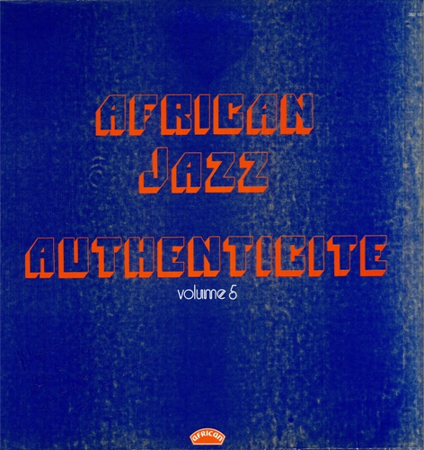 GRAND KALLÉ ET L'AFRICAN JAZZ - African Jazz Authenticité (Volume 5) cover 
