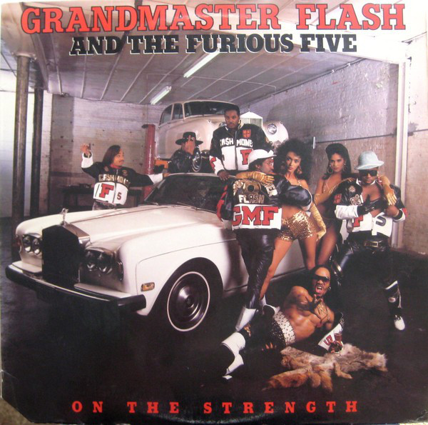 GRANDMASTER FLASH - Grandmaster Flash and The Furious Five : On the Strength cover 