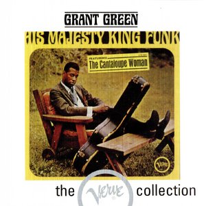 GRANT GREEN - His Majesty King Funk: The Verve Collection cover 