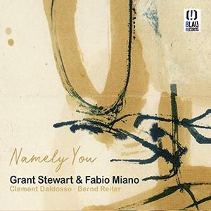 GRANT STEWART - Grant Stewart & Fabio Miano : Namely You cover 