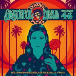 GRATEFUL DEAD - Dave’s Picks vol. 46: Hollywood Palladium, Los Angeles, CA 9/9/72 cover 