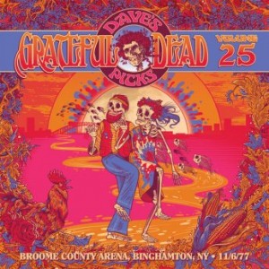 GRATEFUL DEAD - Dave’s Picks Volume 25: Broome County Veterans Memorial Arena, Binghamton, NY, 11/6/77 cover 