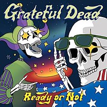 GRATEFUL DEAD - Ready or Not cover 