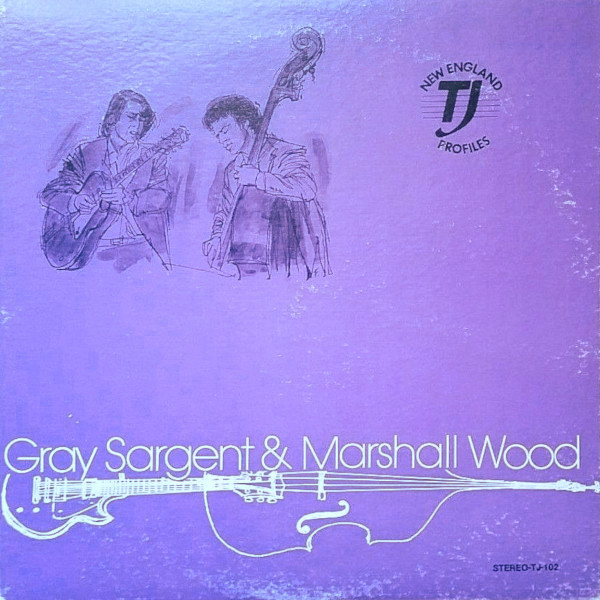 GRAY SARGENT - Gray Sargent & Marshall Wood : Strings Can Really Hang You Up The Most cover 