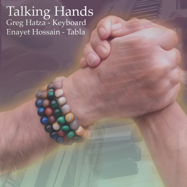 GREG HATZA - Greg Hatza, Enayet Hossain : Talking Hands cover 