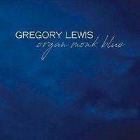 GREG LEWIS - Gregory Lewis with Marc Ribot : Organ Monk Blue cover 