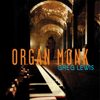 GREG LEWIS - Organ Monk cover 