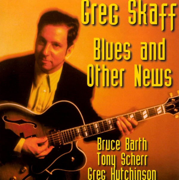 GREG SKAFF - Blues And Other News cover 
