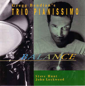 GREGG BENDIAN - Gregg Bendian's Trio Pianissimo ‎: Balance cover 