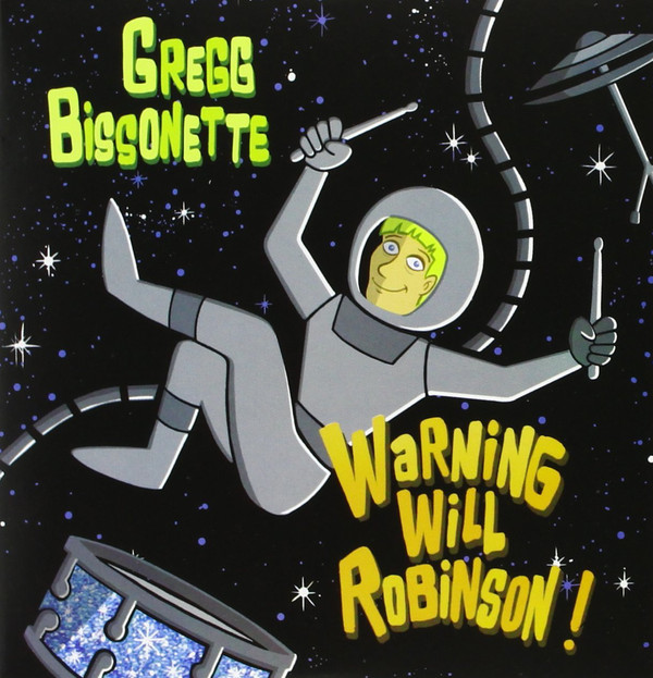 GREGG BISSONETTE - Warning Will Robinson cover 