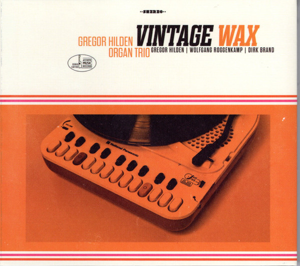 GREGOR HILDEN - Gregor Hilden Organ Trio : Vintage Wax cover 