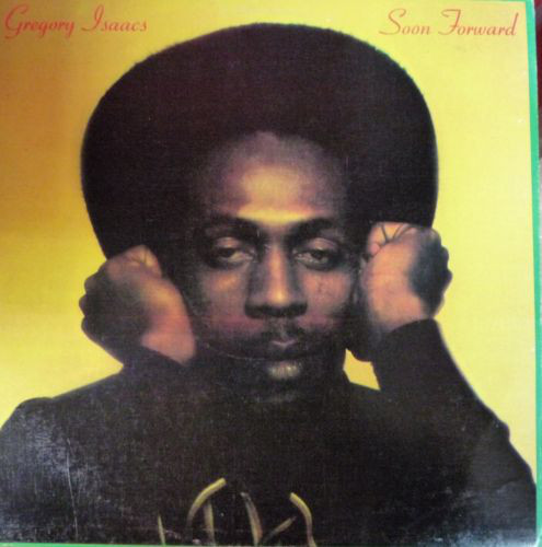 GREGORY ISAACS - Soon Forward cover 