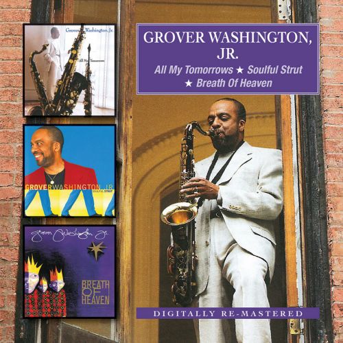 GROVER  WASHINGTON JR - All My Tomorrows / Soulful Strut / Breath Of Heaven cover 