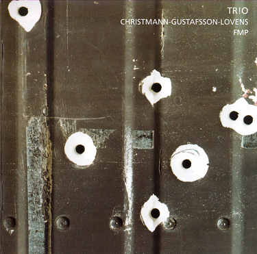 GÜNTER CHRISTMANN - Christmann, Gustafsson, Lovens : Trio cover 