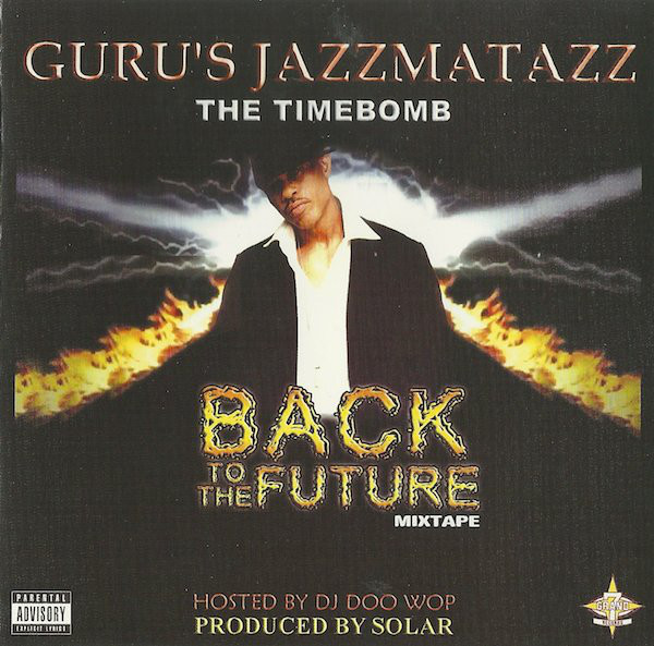GURU'S JAZZMATAZZ - Jazzmatazz The Timebomb: Back To The Future Mixtape cover 