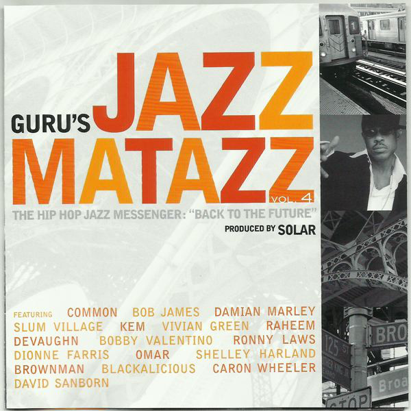 GURU'S JAZZMATAZZ - Jazzmatazz Vol. 4: The Hip Hop Jazz Messenger: 