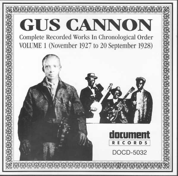 GUS CANNON - Complete Recorded Works In Chronological Order: Volume 1 (November 1927 To 20 September 1928) cover 
