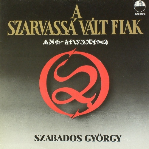 GYÖRGY SZABADOS - A szarvassá vált fiak cover 