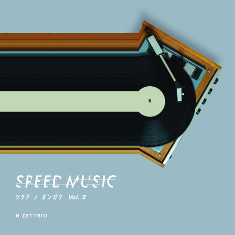 H ZETTRIO - SPEED MUSIC ソクド ノ オンガク Vol.3 cover 
