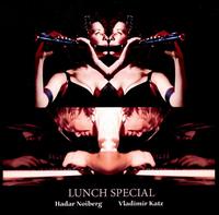 HADAR NOIBERG - Hadar Noiberg / Vladimir Katz : Lunch Special cover 