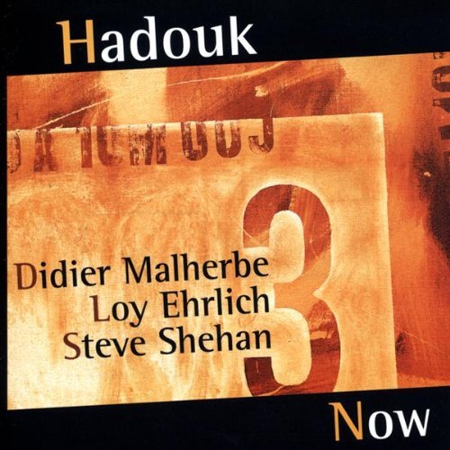HADOUK TRIO/QUARTET - Now cover 