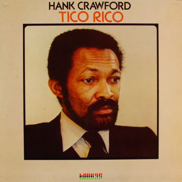 HANK CRAWFORD - Tico Rico cover 