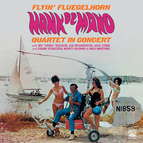 HANK DE MANO - Hank De Mano Quartet In Concert Flyin' Fluegelhorn cover 