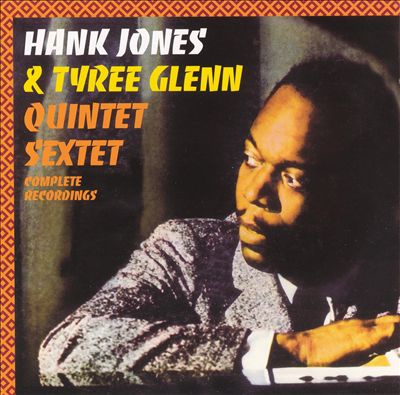 HANK JONES - Hank Jones & Tyree Glenn : Quintet & Sextet cover 