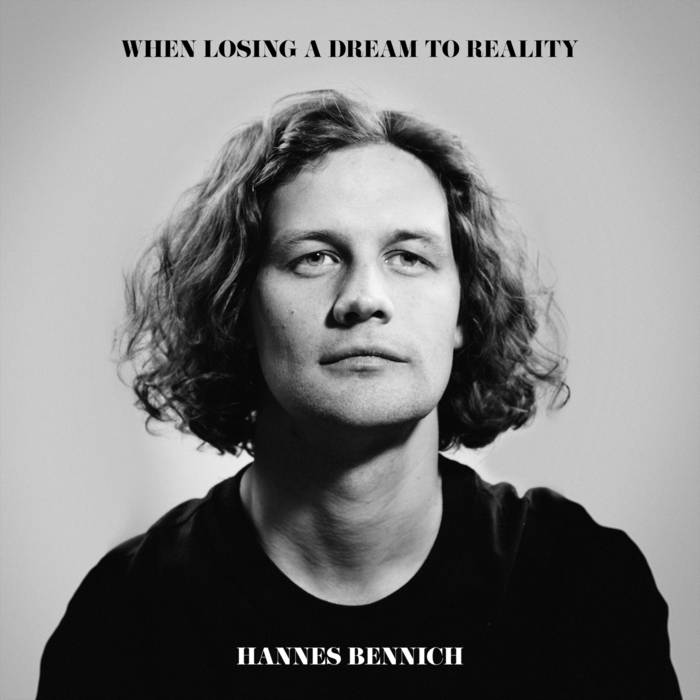 HANNES BENNICH - When Losing a Dream to Reality cover 