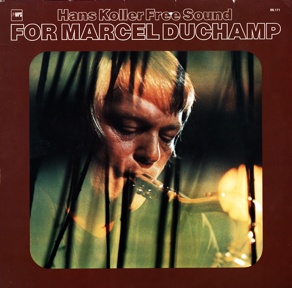 HANS KOLLER (SAXOPHONE) - For Marcel Duchamp cover 