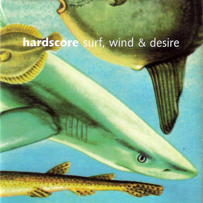 HARDSCORE - Surf, Wind & Desire cover 