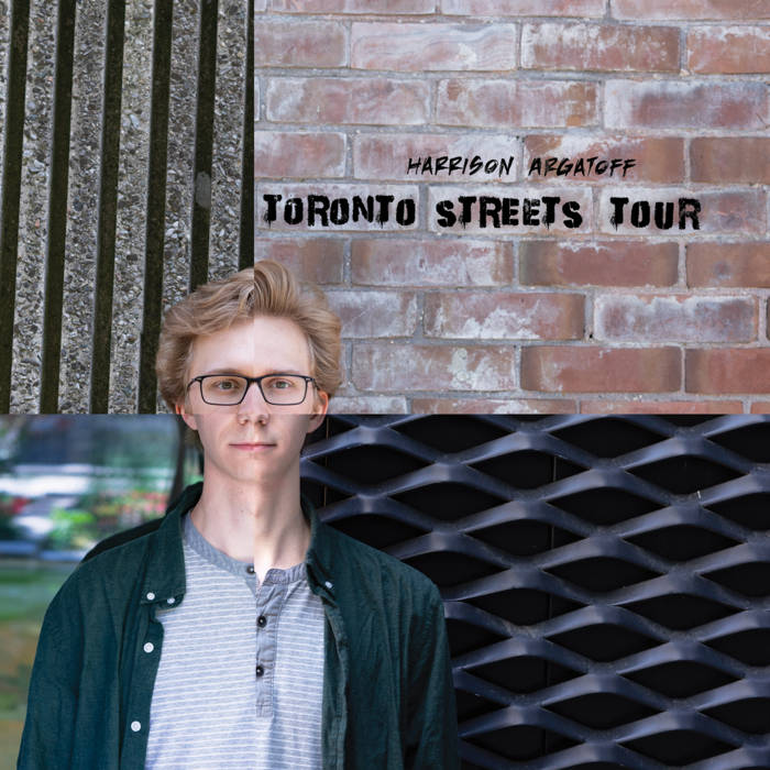 HARRISON ARGATOF - Toronto Streets Tour cover 