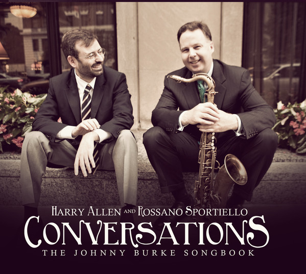 HARRY ALLEN - Harry Allen And Rossano Sportiello ‎– Conversations : The Johnny Burke Songbook cover 