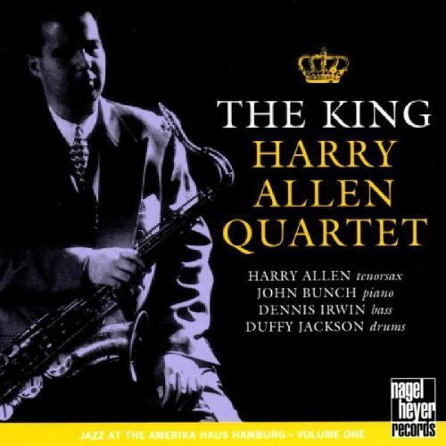 HARRY ALLEN - Harry Allen Quartet : The King cover 